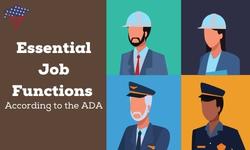 Essential Job Functions According to the ADA