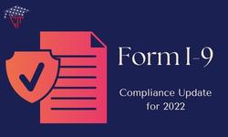 Form I-9 Compliance Update for 2022