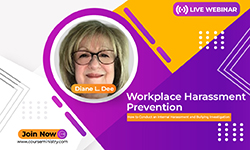 Workplace Harassment Prevention: How to Conduct an Internal Harassment and Bullying Investigation