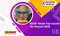 Multi-State Tax Issues for Payroll 2022