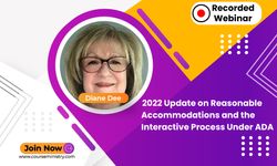 2022 Update on Reasonable Accommodations and the Interactive Process Under ADA