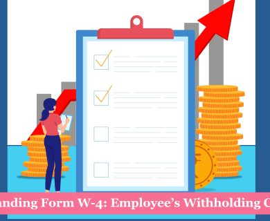 Understanding Form W-4: Employee’s Withholding Certificate