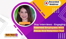 Stay Interviews - Engaging Talented Employees With Focus And Retention Tool