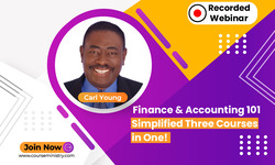 Finance & Accounting 101 Simplified Three Courses in One!