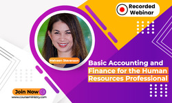 Basic Accounting and Finance for the Human Resources Professional