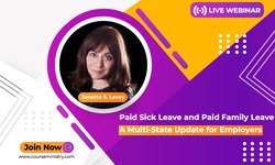 Paid Sick Leave and Paid Family Leave: A Multi-State Update for Employers