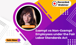 Exempt vs Non-Exempt Employees under the Fair Labor Standards Act