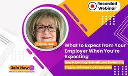 What to Expect from Your Employer When You’re Expecting: New & Existing Federal Laws Protecting Pregnant & Nursing Employees