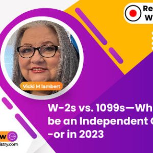 W-2s vs. 1099s—Who Should be an Independent Contractor in 2023