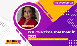 DOL Overtime Threshold in 2023 : How Will this Impact Employers and Employees?