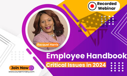 Employee Handbook: Critical Issues in 2024