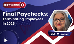 Final Paychecks: Terminating Employees in 2025