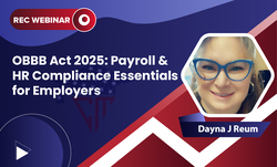 OBBB Act 2025: Payroll & HR Compliance Essentials for Employers