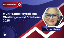 Multi-State Payroll Tax Challenges and Solutions 2025