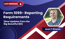 Form 1099 Reporting Requirements (New Updates from the Big Beautiful Bill)