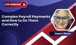 Complex Payroll Payments and How to Do Them Correctly