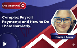 Complex Payroll Payments and How to Do Them Correctly